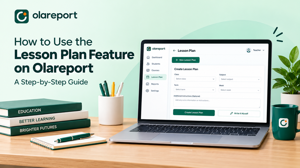 How to Use the Lesson Plan Feature on Olareport: A Step-by-Step Guide
