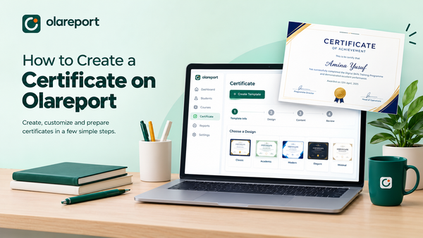 How to Create a Certificate on Olareport: A Step-by-Step Guide